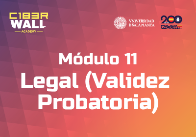 Módulo 11: Legal (Validez Probatoria)