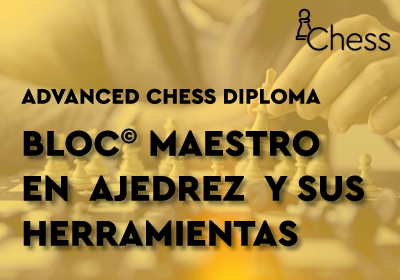 BLOC© Master of Chess and Its Tools - Advanced Chess Diploma